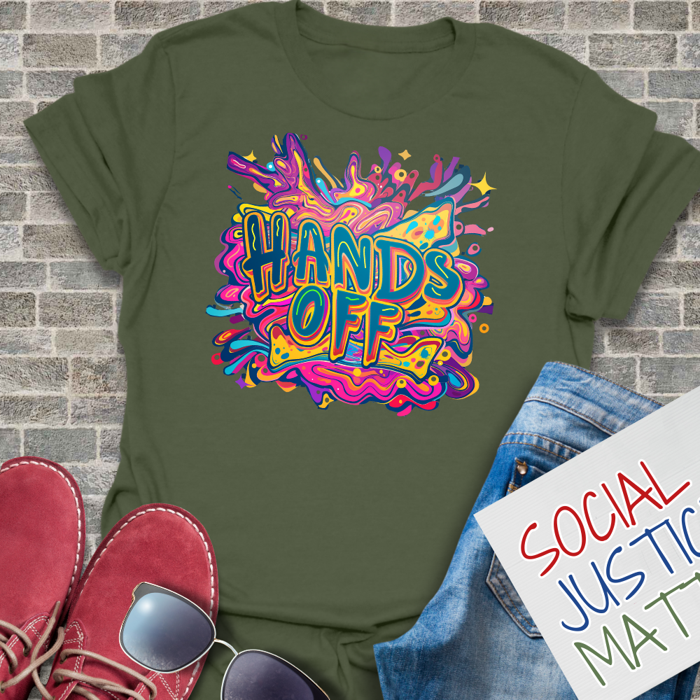 Hands Off - Unisex T-Shirt