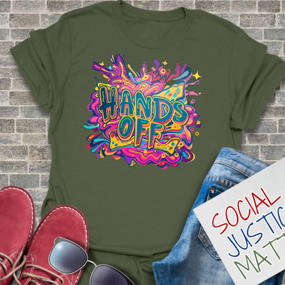 Hands Off - Unisex T-Shirt