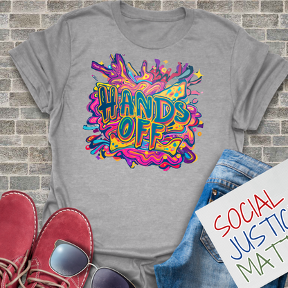 Hands Off - Unisex T-Shirt