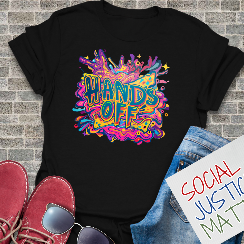 Hands Off - Unisex T-Shirt