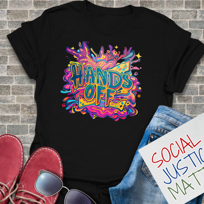 Hands Off - Unisex T-Shirt