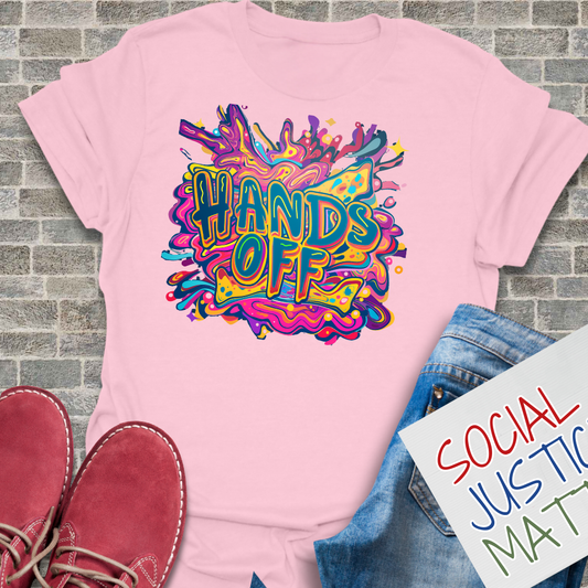 Hands Off - Unisex T-Shirt