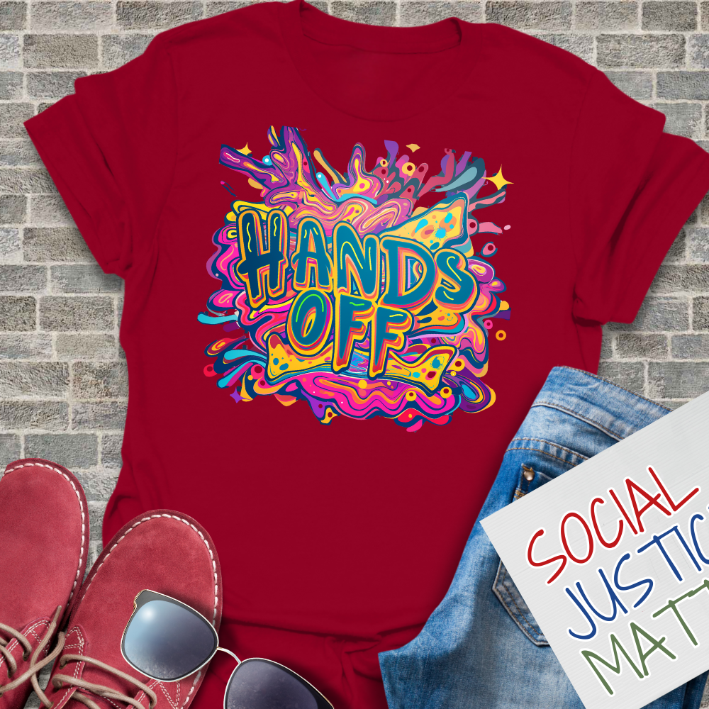 Hands Off - Unisex T-Shirt