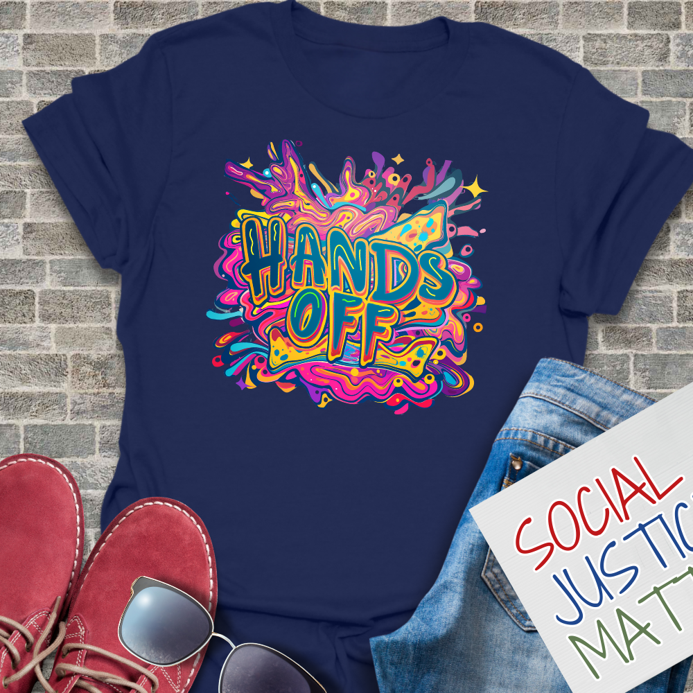 Hands Off - Unisex T-Shirt