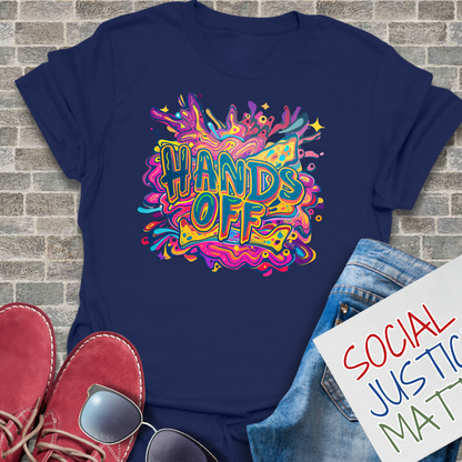 Hands Off - Unisex T-Shirt