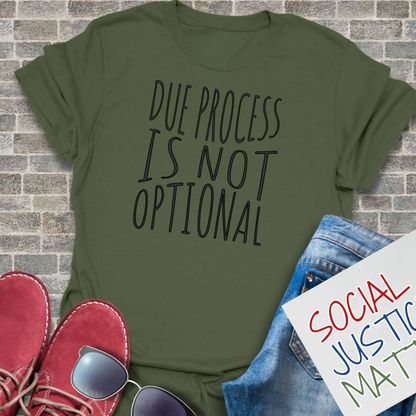 Due Process is not Optional 2.0 - Soft-Style Unisex T-Shirt