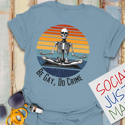 Be Gay, Do Crime - Unisex Softstyle T-Shirt