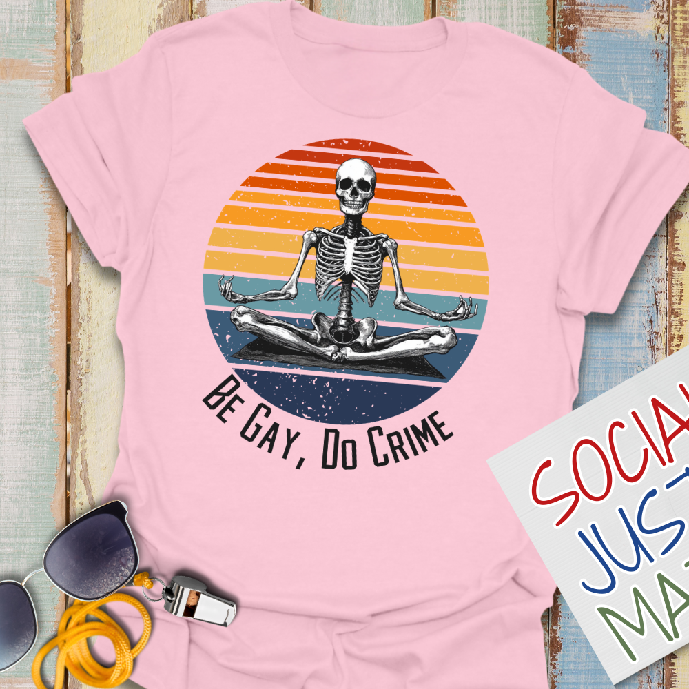 Be Gay, Do Crime - Unisex Softstyle T-Shirt