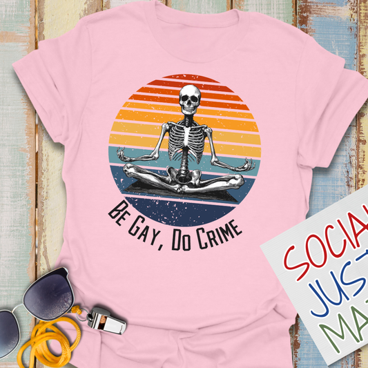 Be Gay, Do Crime - Unisex Softstyle T-Shirt