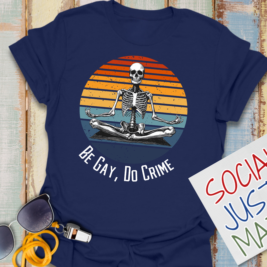 Be Gay, Do Crime - Unisex Softstyle T-Shirt