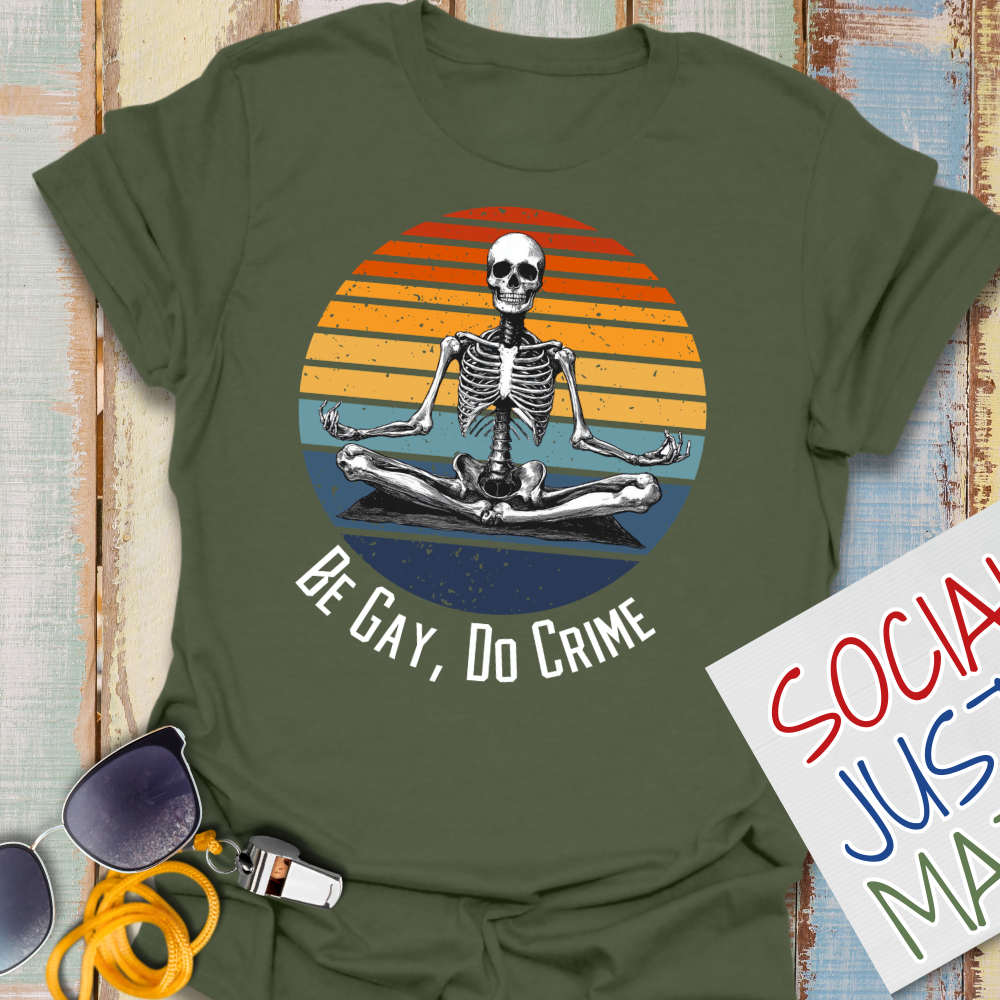 Be Gay, Do Crime - Unisex Softstyle T-Shirt