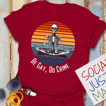 Be Gay, Do Crime - Unisex Softstyle T-Shirt