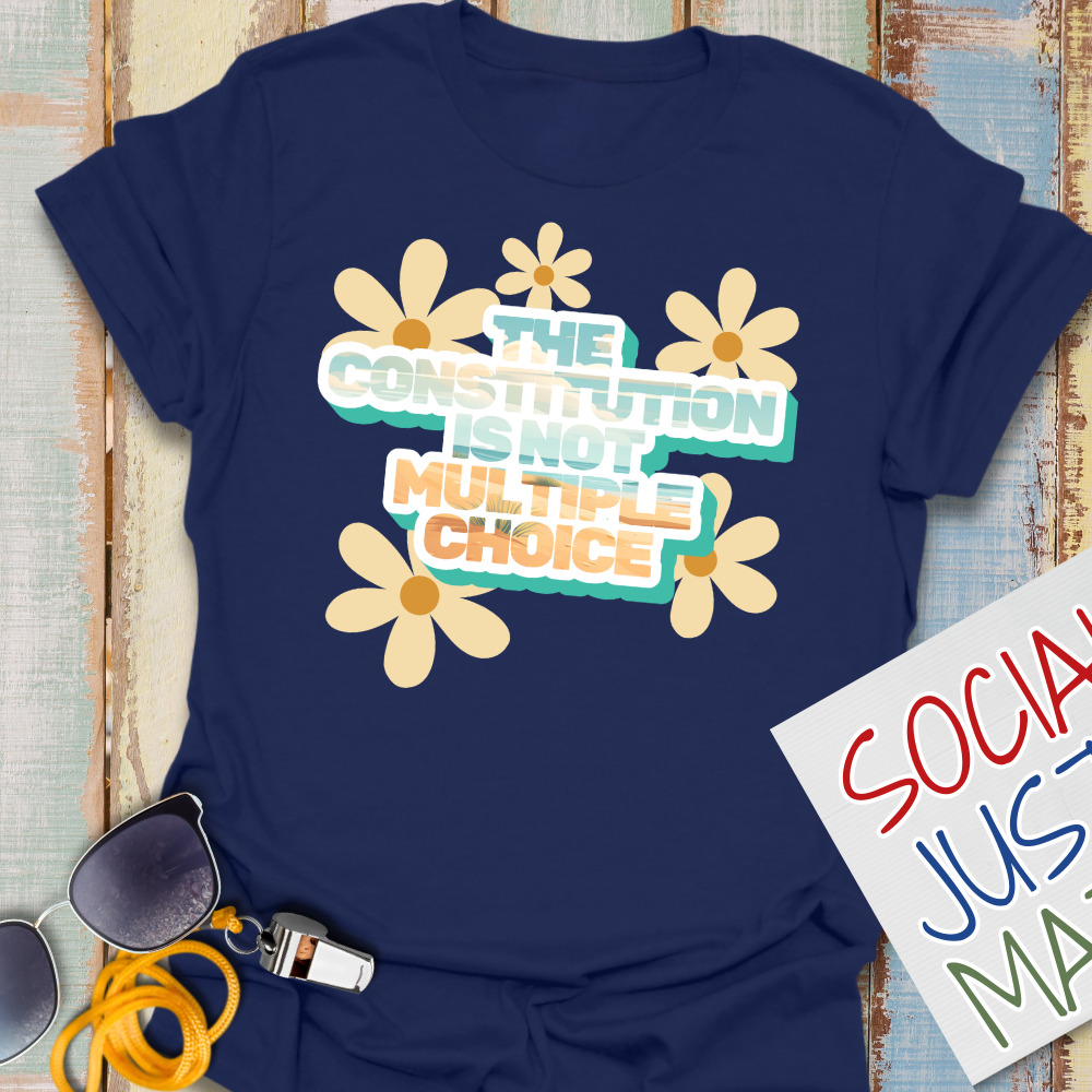 The Constitution is not Multiple Choice -  Unisex T-Shirt