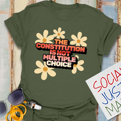 The Constitution is not Multiple Choice -  Unisex T-Shirt