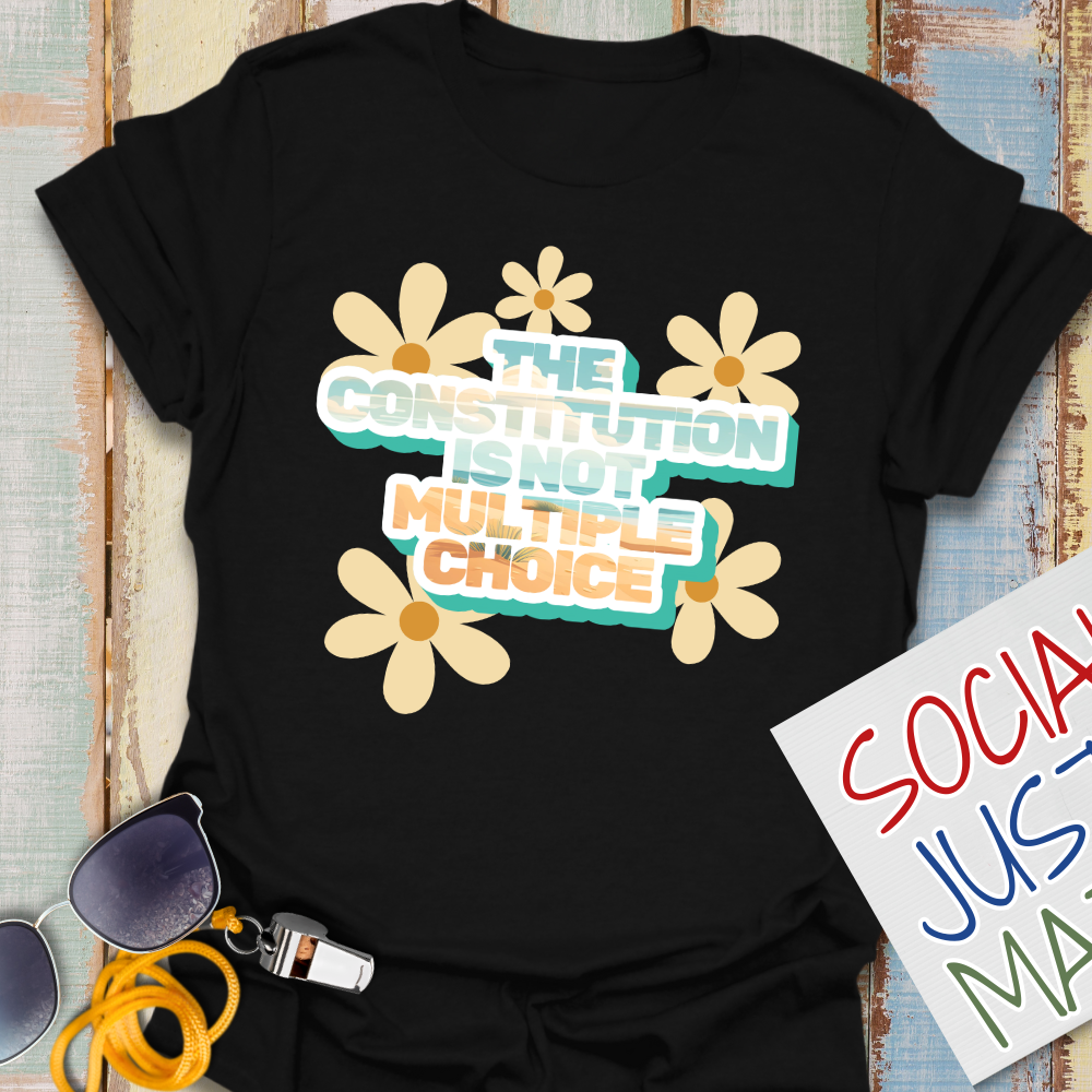 The Constitution is not Multiple Choice -  Unisex T-Shirt