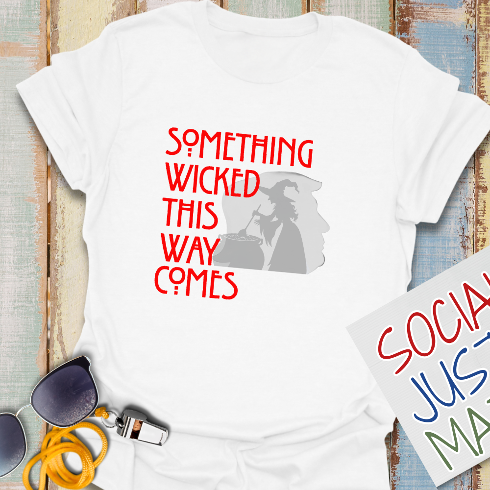 Something Wicked - Unisex T-Shirt