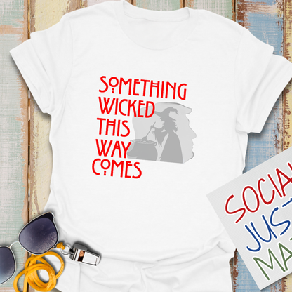 Something Wicked - Unisex T-Shirt