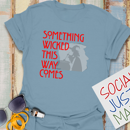 Something Wicked - Unisex T-Shirt