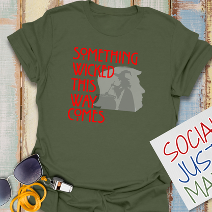 Something Wicked - Unisex T-Shirt