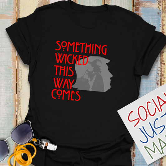 Something Wicked - Unisex T-Shirt