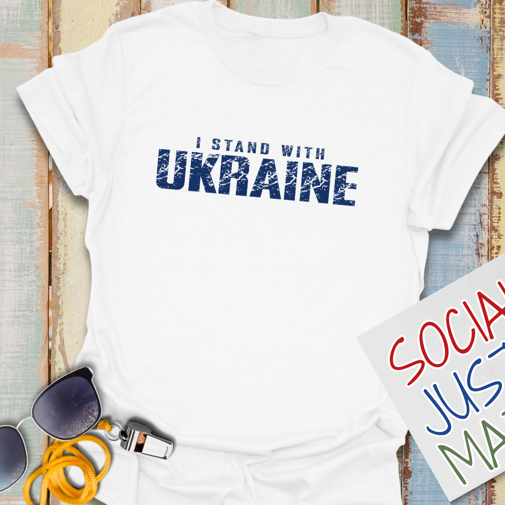 I Stand with Ukraine- Unisex T-Shirt