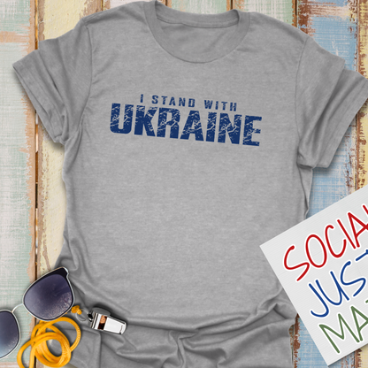 I Stand with Ukraine- Unisex T-Shirt