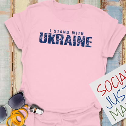 I Stand with Ukraine- Unisex T-Shirt