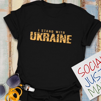 I Stand with Ukraine- Unisex T-Shirt