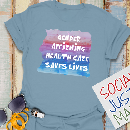 Gender Affirming Healthcare - Unisex T-Shirt