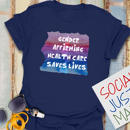 Gender Affirming Healthcare - Unisex T-Shirt