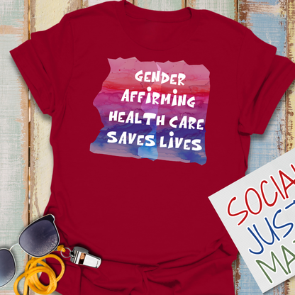 Gender Affirming Healthcare - Unisex T-Shirt