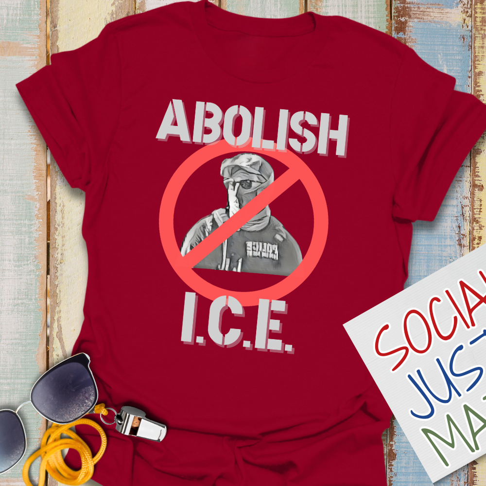 Abolish I.C.E - Unisex T-Shirt