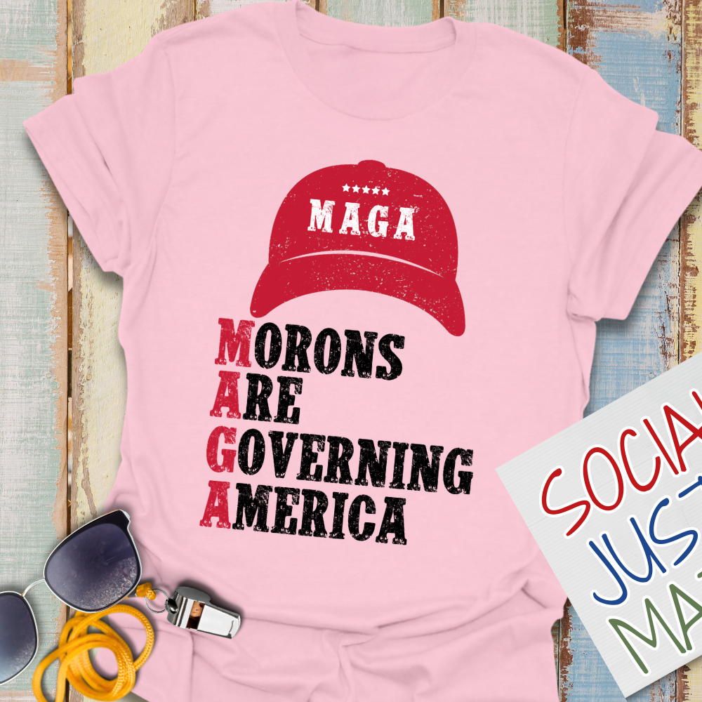 M.A.G.A. Morons - Unisex T-Shirt