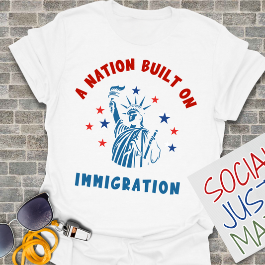 A Nation Built on Immigration - Unisex T-Shirt