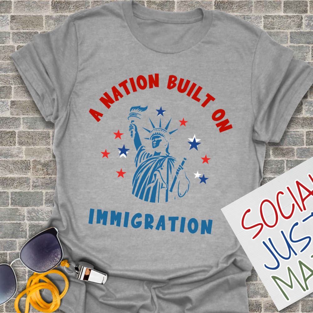A Nation Built on Immigration - Unisex T-Shirt