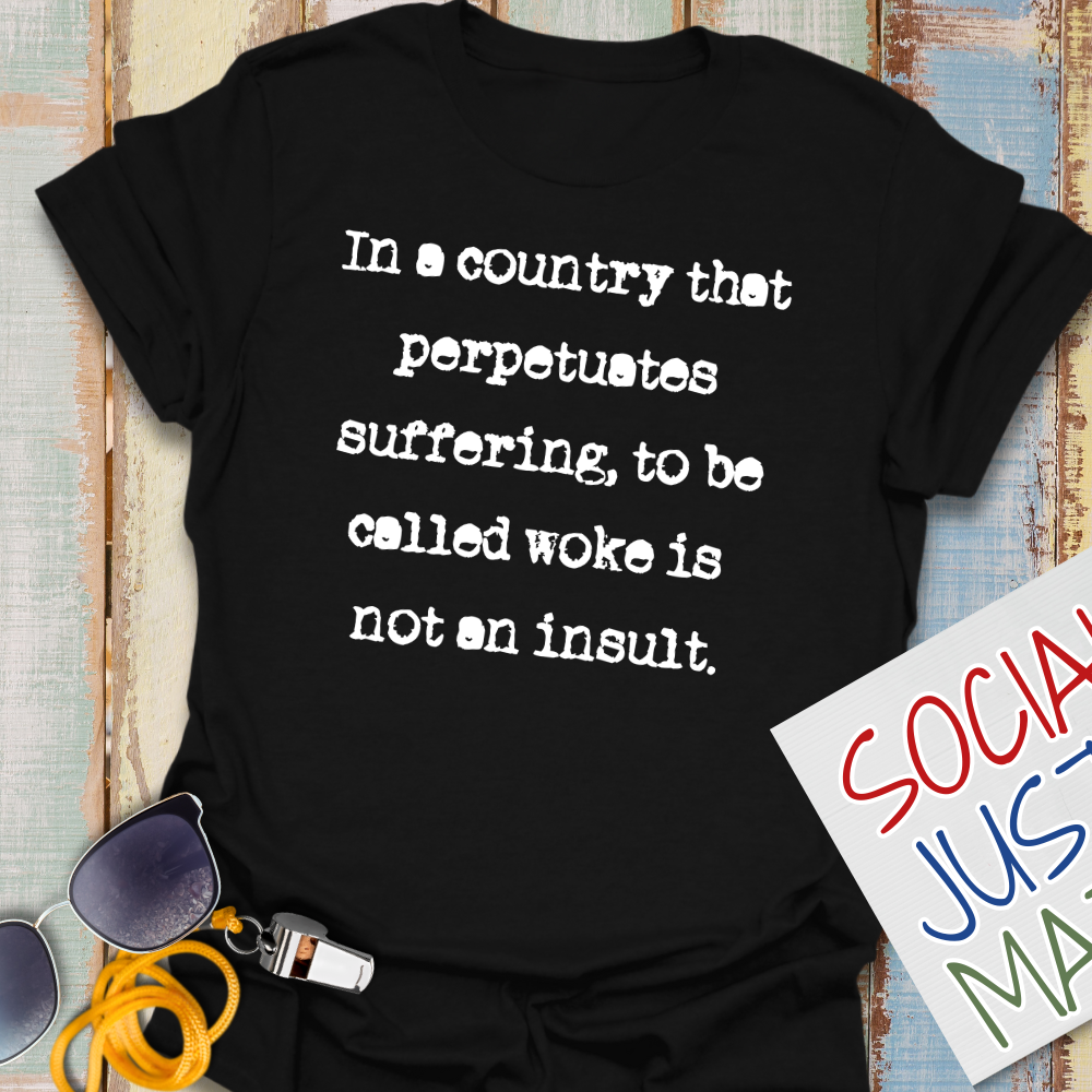 To Be Called Woke is not an Insult - Unisex Softstyle T-Shirt