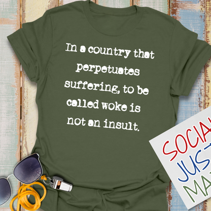 To Be Called Woke is not an Insult - Unisex Softstyle T-Shirt