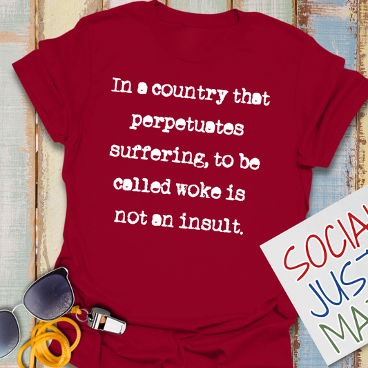 To Be Called Woke is not an Insult - Unisex Softstyle T-Shirt