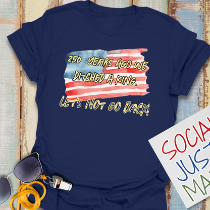 We Ditched a King - Unisex Softstyle T-Shirt