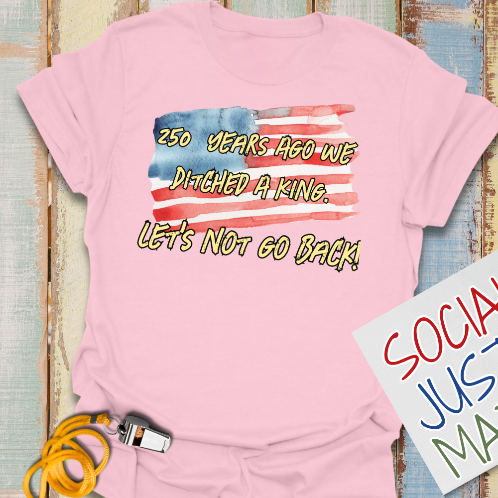 We Ditched a King - Unisex Softstyle T-Shirt