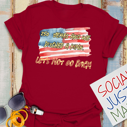 We Ditched a King - Unisex Softstyle T-Shirt