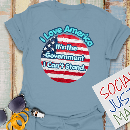 I Can't Stand the Government - Unisex Softstyle T-Shirt