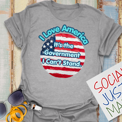 I Can't Stand the Government - Unisex Softstyle T-Shirt