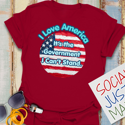 I Can't Stand the Government - Unisex Softstyle T-Shirt