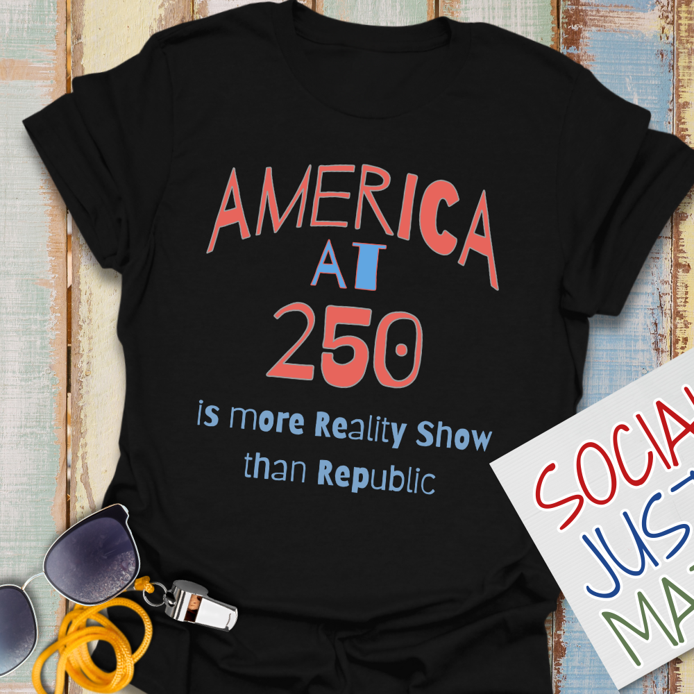 250th Celebration-More Reality Show Than Republic - Unisex Softstyle T-Shirt