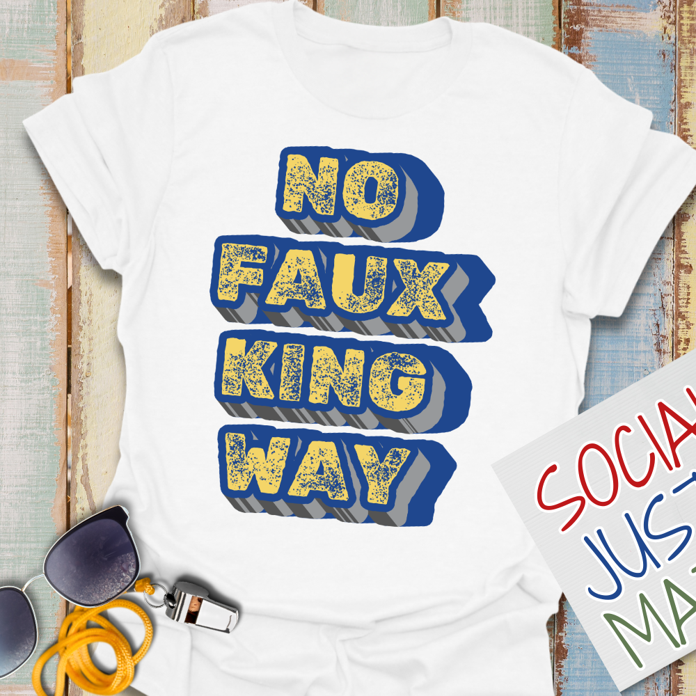 No Faux King Way - Unisex Softstyle T-Shirt