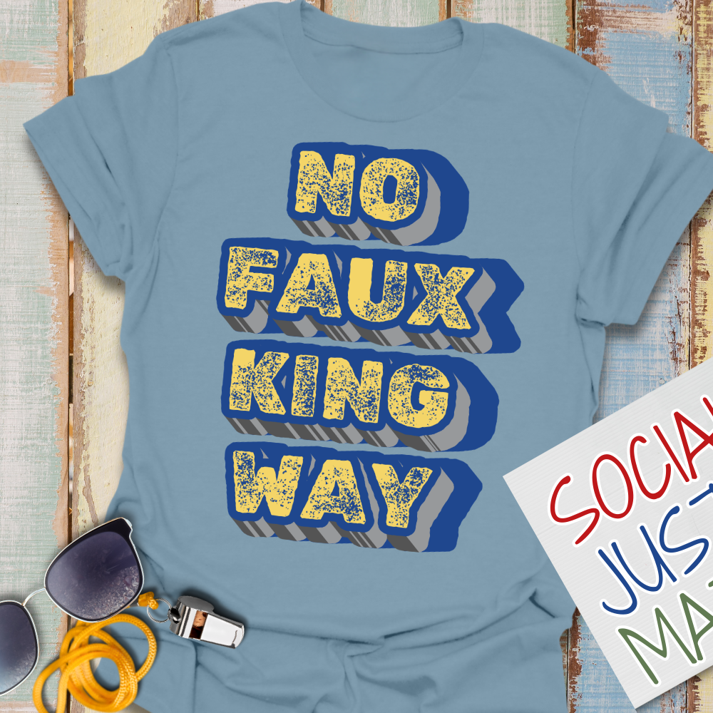 No Faux King Way - Unisex Softstyle T-Shirt