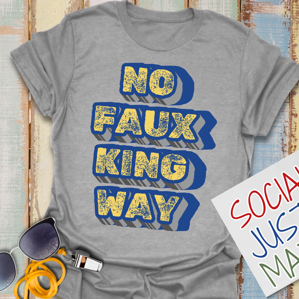 No Faux King Way - Unisex Softstyle T-Shirt