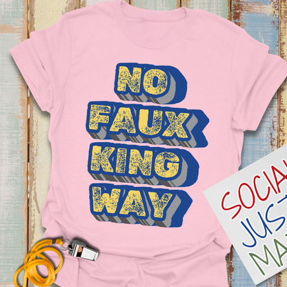 No Faux King Way - Unisex Softstyle T-Shirt