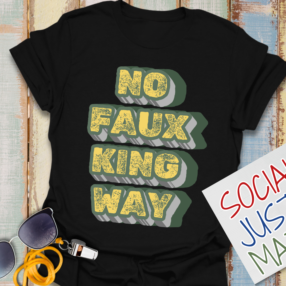 No Faux King Way - Unisex Softstyle T-Shirt
